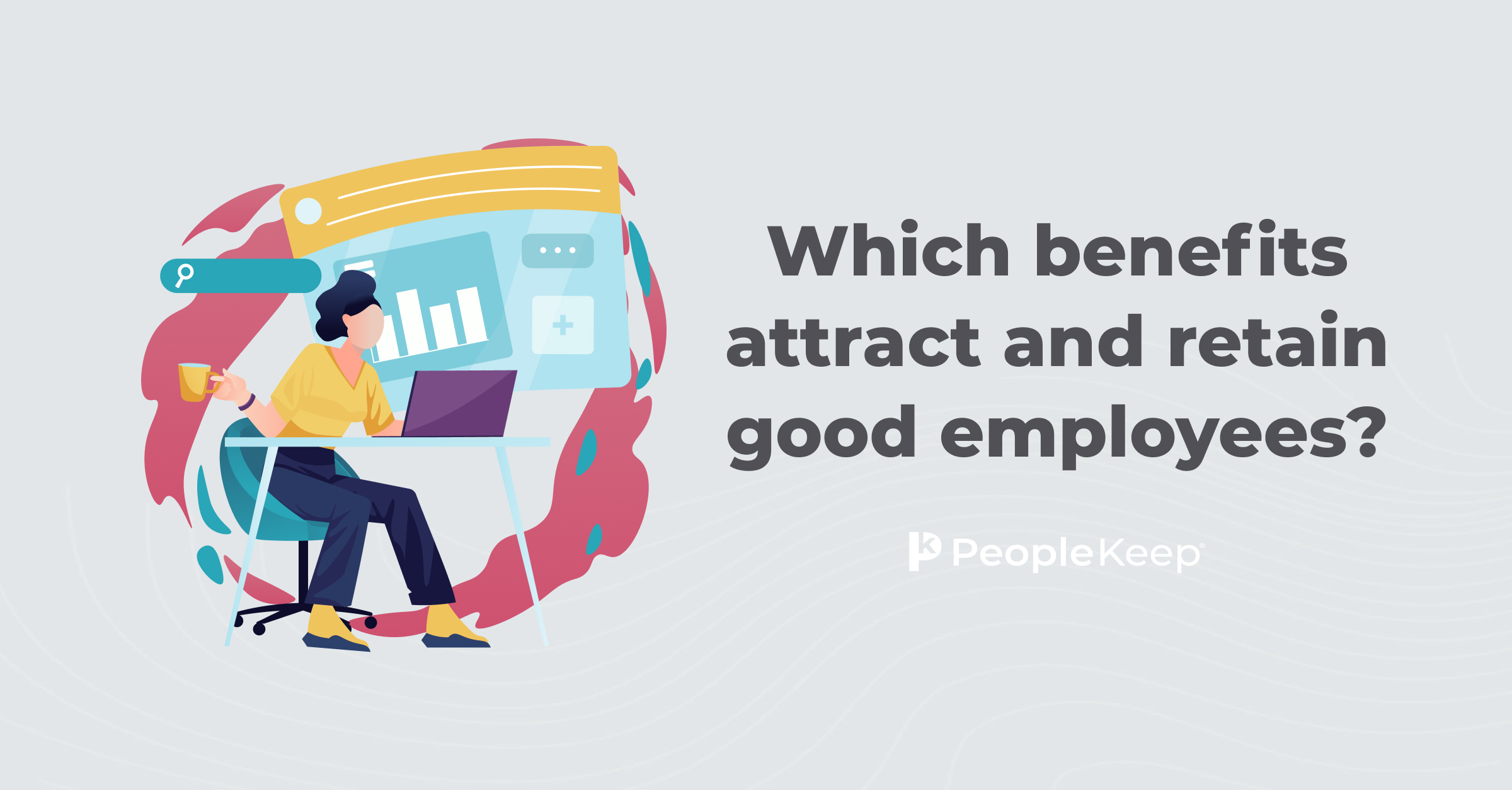 Which Benefits Attract And Retain Good Employees